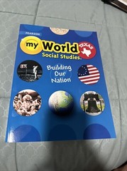 My World Texas Social Studies Building Our Nation Book Savvas Learning Company