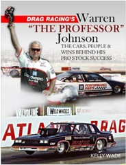 CT672 Drag Racing’s Warren “The Professor” Johnson: The Cars, People & Wins Pro