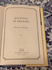 “Journeys of Delight” By Kilmeny Payling Hardcover With Dust Jacket 143 Pages VG