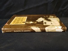 A History of Banking in Arizona Larry Schweikart Author Signed Inscribed 1982 HC