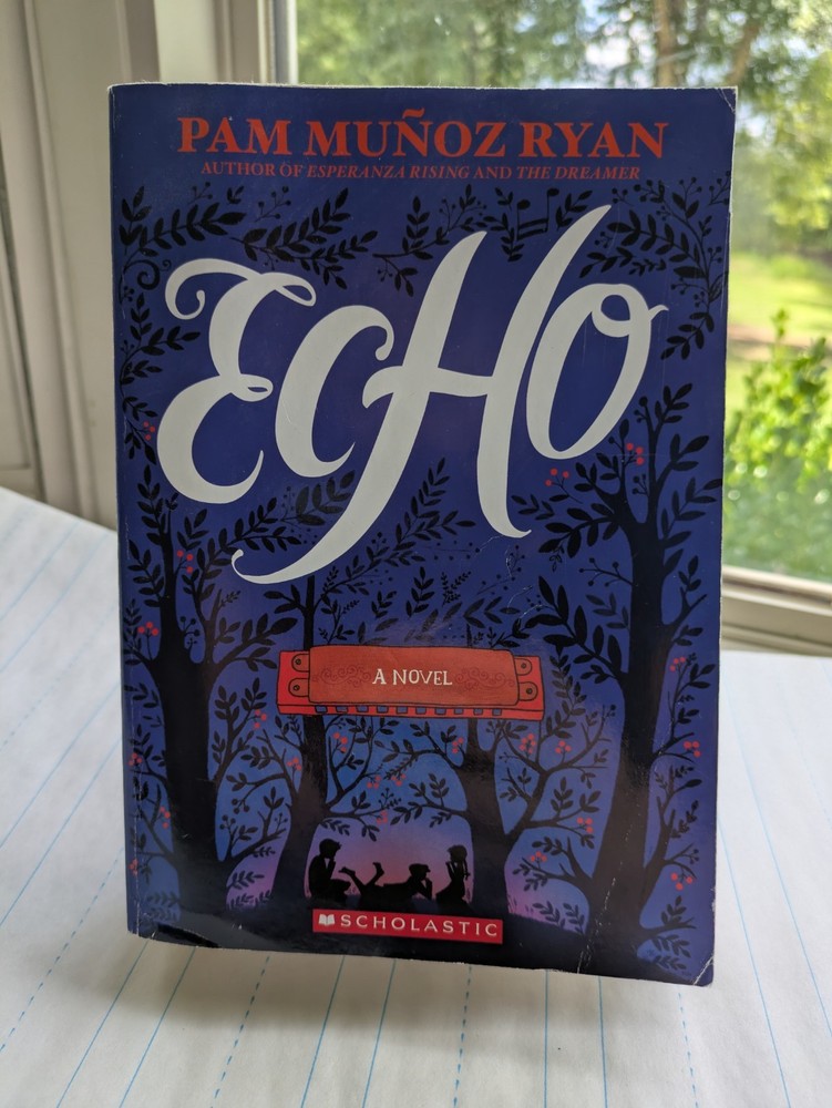 ECHO by Pam Munoz Ryan | Newbery Honor | Historical Fiction Trade Paperback