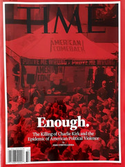 TIME MAGAZINE SEPT.29, 2025 | ENOUGH | THE KILLING OF CHARLIE KIRK