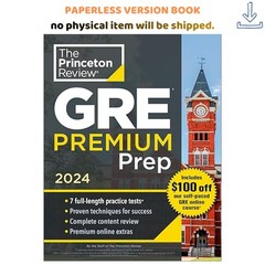 Princeton Review GRE Premium Prep, 2024: 7 Practice Tests +, The Princeton Revie