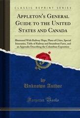 Appleton’s General Guide to the United States and Canada (Classic Reprint)