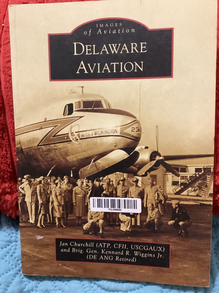 DELAWARE AVIATION, IMAGES OF AVIATION, 128 PAGES,PB by JAN CHURCHILL/ FREE P & H