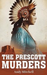The Prescott Murders by Andrew Braden Mitchell Hardcover Book