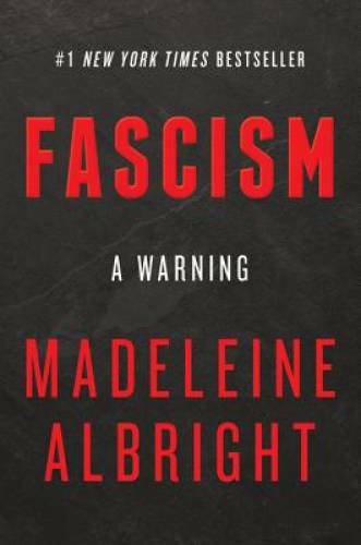 Fascism: A Warning – Paperback By Albright, Madeleine – GOOD