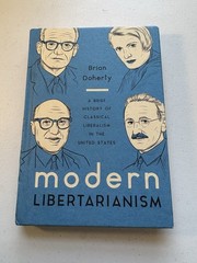 Modern Libertarianism: A Brief History of Classical Liberalism in the United
