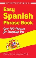 Easy Spanish Phrase Book New Edition: Over 700 Phrases for Everyday Use