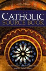 The Catholic Source Book: A Comprehensive Collection of Information about – GOOD