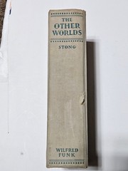 The Other Worlds ed by Phil Stong (Wilfred Funk 1941, fair, HC no DJ, 466 pages)