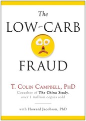 The Low-Carb Fraud – Campbell, T. Colin|Jacobson, Howard – Good – See condit…