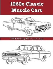 1960’S Classic Muscle Cars: An Adult Coloring Book