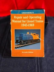 Lionel Trains-Repair & Operating Manual for Lionel Trains 1945-1969 736 pages