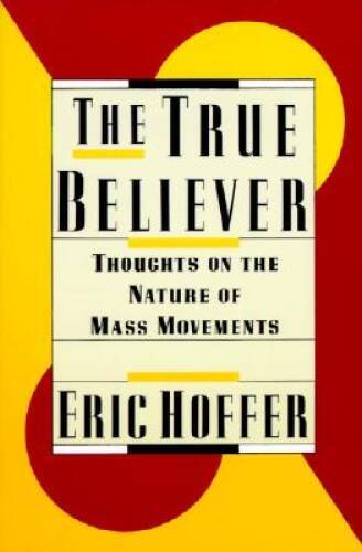 The True Believer – Paperback By Hoffer, Eric – VERY GOOD
