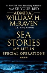 Sea Stories: My Life in Special Operations – paperback, McRaven, 153872975X