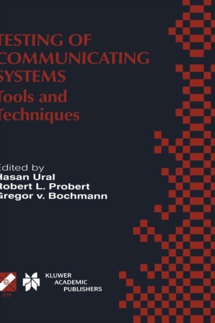 Bochmann – Testing of Communicating Systems Tools and Tecniques. Ifip – X555z