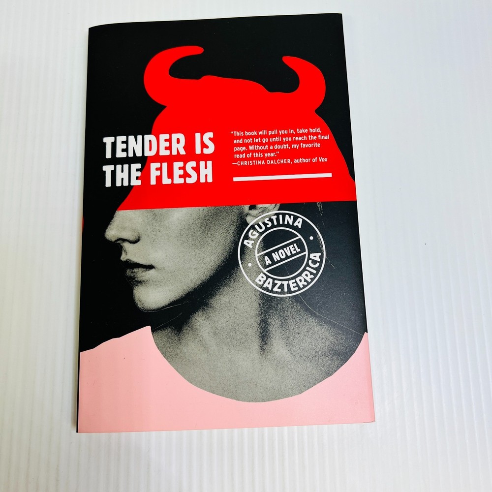 Tender Is the Flesh by Agustina Bazterrica