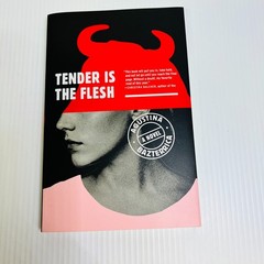 Tender Is the Flesh by Agustina Bazterrica