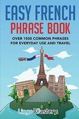 Easy French Phrase Book: Over 1500 Common Phrases For Everyday Us – VERY GOOD