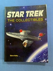 Star Trek The Collectibles -Steve Kelly – 256 pages – 2008 –b