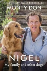 Nigel: my family and other dogs – Paperback By Don, Monty – GOOD