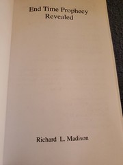 End Time Prophecy Revealed by Madison, Richard (Paperback 2010)
