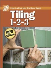 Tiling 1-2-3 (Home Depot 1-2-3) – Hardcover By The Home Depot – GOOD