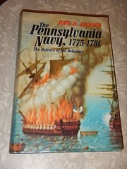 Pennsylvania Navy 1775-1781 The Defense of the Delaware – John Jackson Book