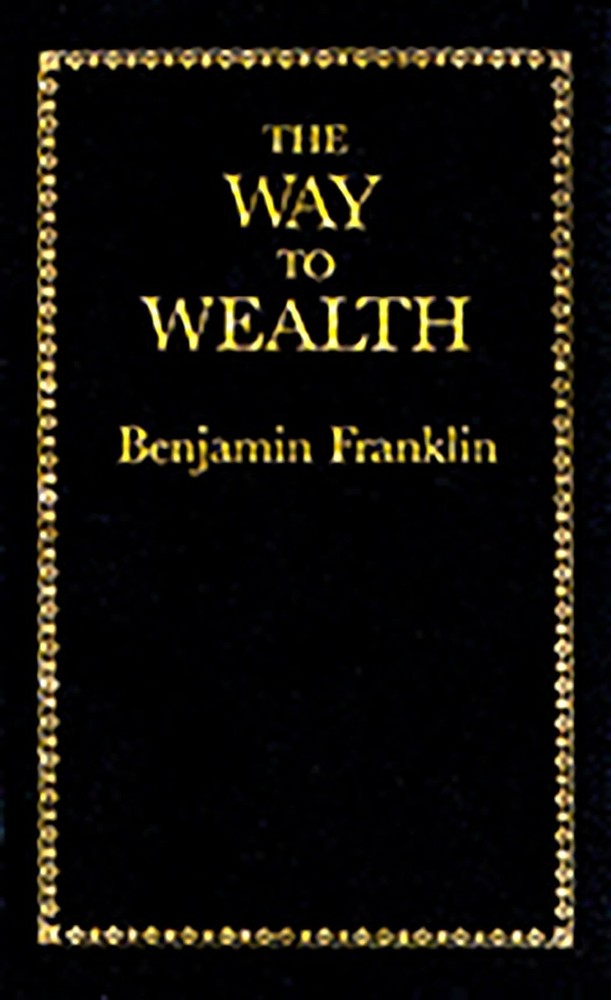 The Way to Wealth (Books of American Wisdom)