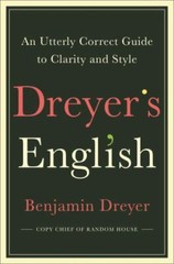 Dreyer’s English : An Utterly Correct Guide to Clarity and Style by Benjamin…