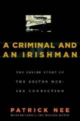 A Criminal and An Irishman: The Inside Story of the Boston Mob – IRA Con – GOOD