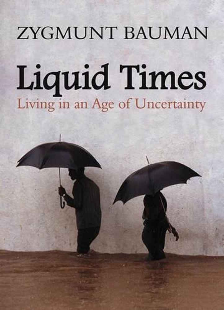 Liquid Times: Living in an Age of Uncertainty 1st Edition by Zygmunt Bauman (Eng