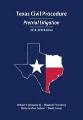 Texas Civil Procedure: Pretrial Litigation, 2018-2019 by Dorsaneo, William V.,