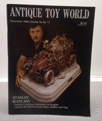 Antique Toy World Magazine November 1988 Stanley Wanlass Sculptor