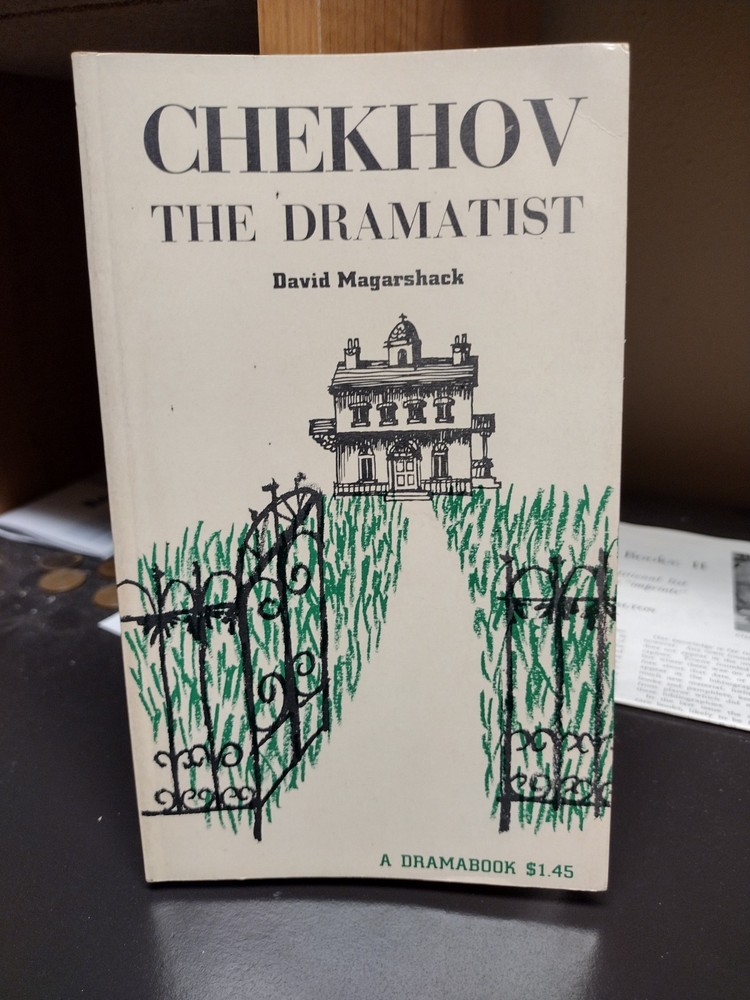 Chekhov The Dramatist David Magarshack A Dramabook Hill & Wang 1960 301 Pages
