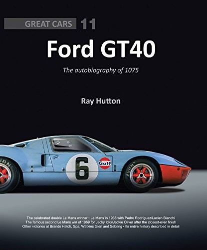 GT40 – The autobiography of 1075 (Great Cars Series), Hutton 9781907085680..