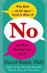 No: Why Kids–of All Ages–Need to – Hardcover, by Walsh David – Very Good b