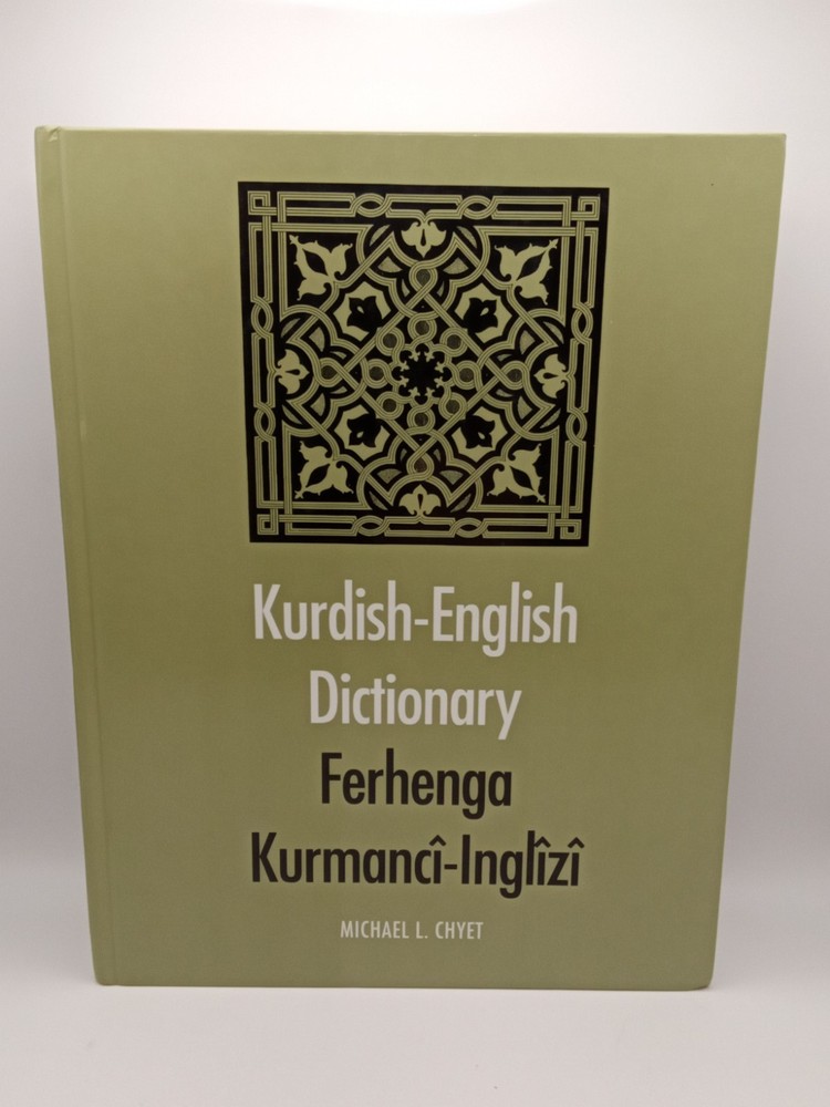 KURDISH-ENGLISH DICTIONARY: FERHENGA KURMANCI-INGLIZI By Michael L. Chyet