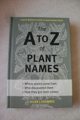 The A to Z of Plant Names by Allen J. Coombes – Hardcover – Timber Press 2012