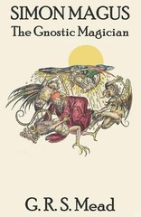 Simon Magus: The Gnostic Magician by G.R.S. Mead (English) Paperback Book