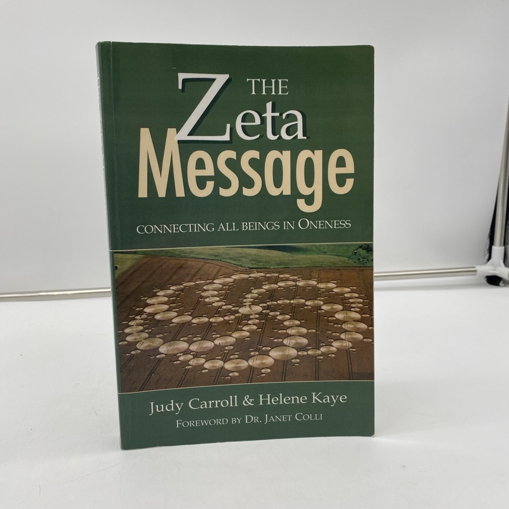 THE ZETA MESSAGE: CONNECTING ALL BEINGS IN ONENESS – Judy Carroll & Helene Kaye