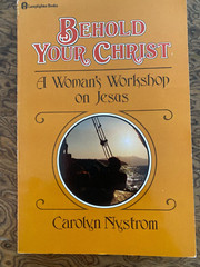 Behold Your Christ by Carolyn Nystrom PB Workbook 1985