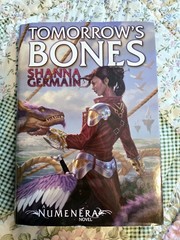 Shanna Germain Tomorrow’s Bones Numenera Hardcover Fantasy Novel Monte Cook Gam…
