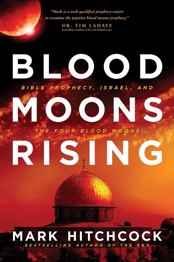 Blood Moons Rising by Mark Hitchcock