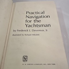 Practical Navigation For The Yachtsman, by Frederick l. Devereux, Jr., 1972