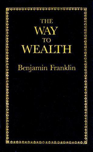 The Way to Wealth by Franklin, Benjamin