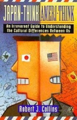 Japan-Think, Ameri-Think: An Irrev- 9780140148602, Robert J J Collins, paperback