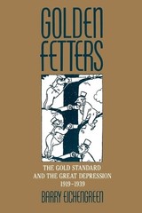Golden Fetters: The Gold Standard … by Eichengreen, Barry Paperback / softback