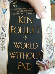Kingsbridge Ser.: World Without End : A Novel by Ken Follett (2008, Trade Paper…